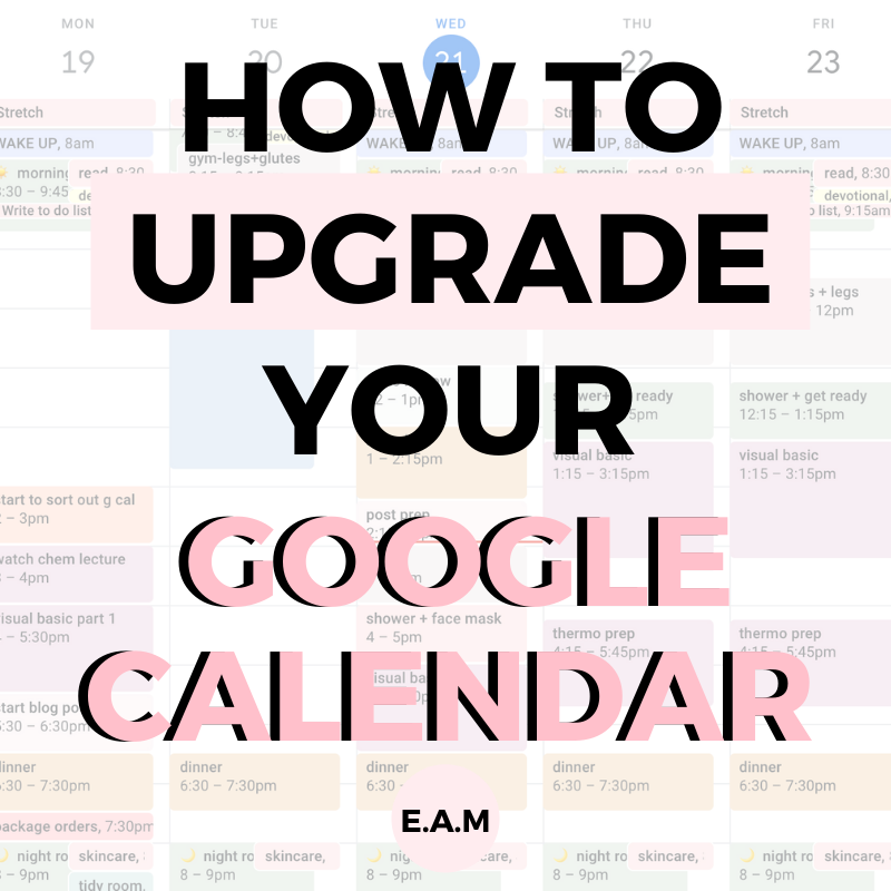HOW TO CREATE AN AESTHETIC AND PRACTICAL GOOGLE CALENDAR esseandmore
